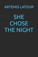 She Chose the Night