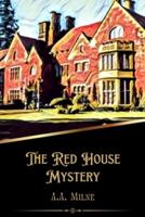 The Red House Mystery (Illustrated)