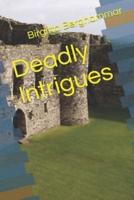 Deadly Intrigues