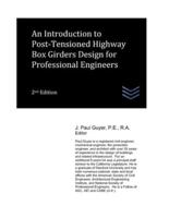 An Introduction to Post-Tensioned Highway Box Girders Design for Professional Engineers