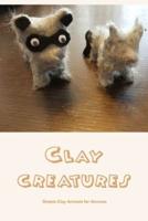Clay Creatures