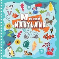 M Is For Maryland