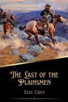 The Last of the Plainsmen (Illustrated)