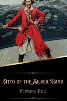 Otto of the Silver Hand (Illustrated)