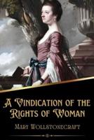 A Vindication of the Rights of Woman (Illustrated)