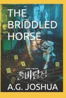 The Briddled Horse