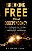Breaking Free from Codependency