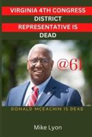Virginia 4th Congress District Representative Is Dead