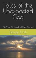 Tales of the Unexpected God