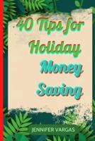 40 Tips for Holiday Money Saving