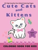 Cute Cats and Kittens Coloring Book for Kids Ages 4-8