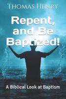 Repent, and Be Baptized!