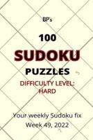 BP's 100 Sudoku Puzzles Hard Difficulty - Week 49, 2022