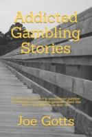 Addicted Gambling Stories
