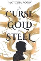 A Curse of Gold and Steel