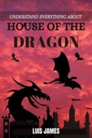 What to Know About House of the Dragon