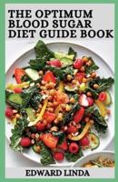 The Optimum Blood Sugar Diet Guide Book