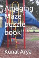 Amaging Maze Puzzle Book
