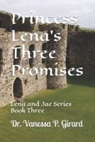 Princess Lena's Three Promises