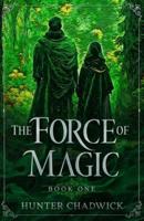 The Force of Magic