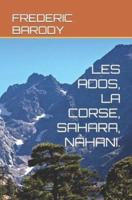 Les Ados, La Corse, Sahara, Nahani.