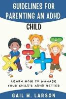 Guidelines for Parenting an ADHD Child