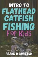 Intro to Flathead Catfish for Kids