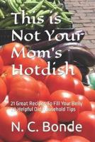 This Is Not Your Mom's Hotdish