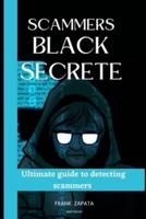 Scammers Black Secrete