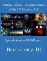Science Fiction Television Series of the 21st Century, S-Z
