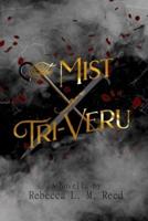 The Mist of Tri-Veru