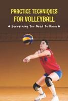 Practice Techniques for Volleyball