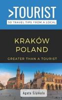 Greater Than a Tourist- Kraków Poland