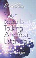 Your Body Is Talking Are You Listening?