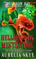 Hellhounds & Mistletoe