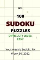 BP's 100 SUDOKU PUZZLES - DIFFICULTY EASY, WEEK 50, 2022