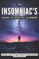 The Insomniac's Guide to Restful Slumber