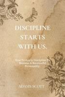 Discipline Starts With Us.