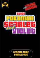 Pokemon Scarlet and Violet Official Guide (UPDATED AND EXPANDED)