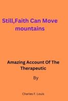 Still, Faith Can Move Mountains
