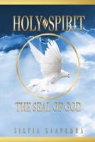 Holy Spirit - The Seal of God