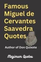Famous Miguel De Cervantes Saavedra Quotes