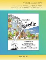 The True Colors of Weedle - The Musical - Vocal Selections Music Book