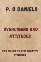 Overcoming Bad Attitudes