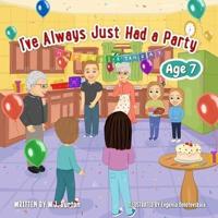 I've Always Just Had a Party
