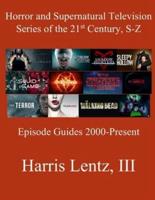 Horror and Supernatural Television Series of the 21st Century, S-Z