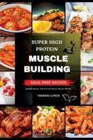 Super High Protein Meal Prep Cookbook