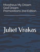 Morpheus My Dream God Dream Premonitions 2nd Edition