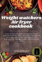 Weight Watchers Air Fryer Cookbook