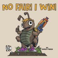 No Fair! I Win!